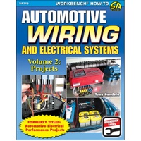 How To Automotive Wiring And Electrical Systems, Volume 2: Projects